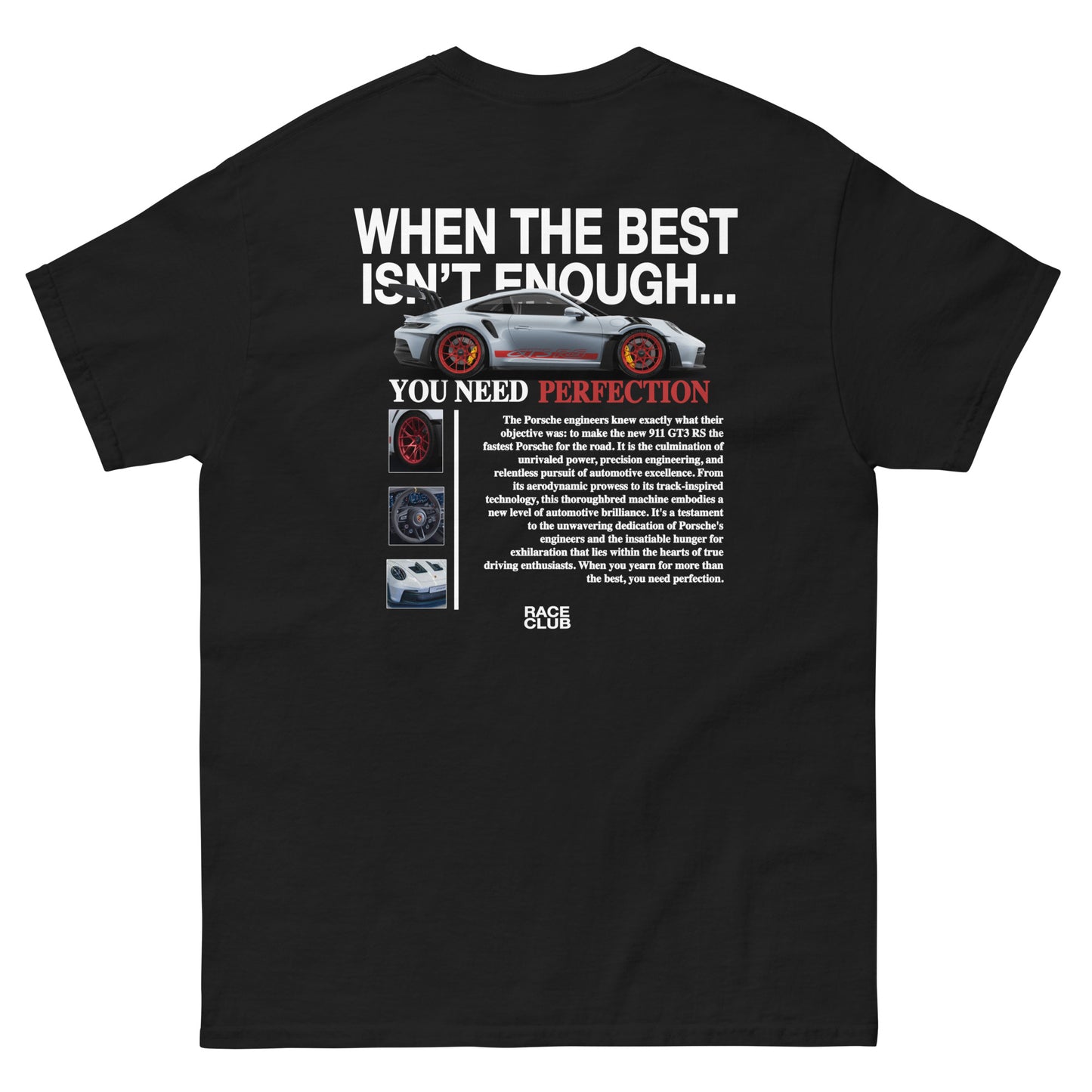 "When The Best Isn't Enough" RACE CLUB Porsche 911 GT3RS Tshirt